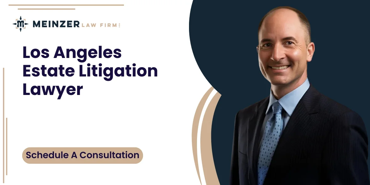 best los angeles estate litigation lawyer