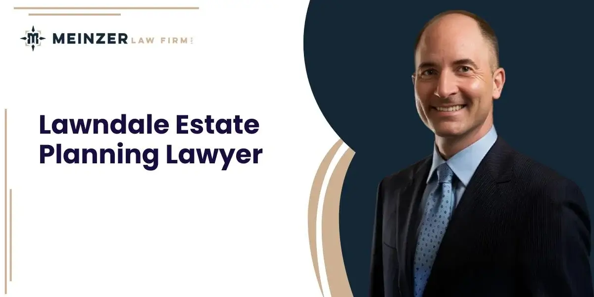 best lawndale estate planning lawyer