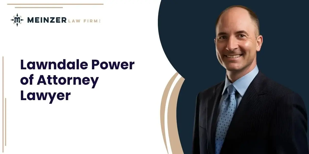 best lawndale power of attorney lawyer best lawndale power of attorney lawyer